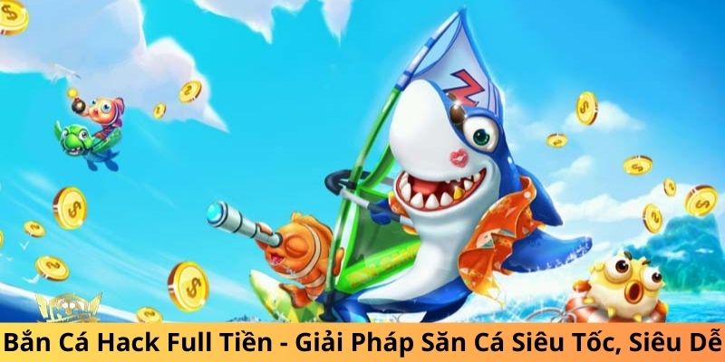 Bắn Cá Hack Full Tiền - ảnh đại diện