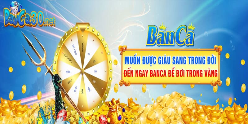 Top Nhà Cái Bắn Cá Uy Tín - banca30