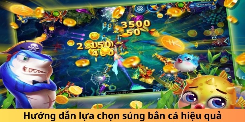 Súng Bắn Cá - hướng dẫn lựa chọn súng bắn cá hiệu quả